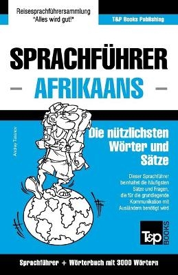 Sprachführer Deutsch-Afrikaans und thematischer Wortschatz mit 3000 Wörtern - Andrey Taranov