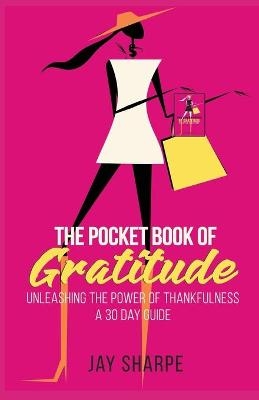 The Pocket Book of Gratitude - Jay Sharpe