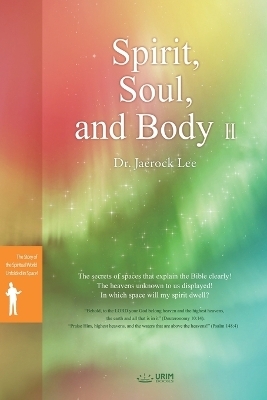 Spirit, Soul and Body &#8545; - Jaerock Lee