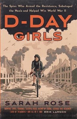 D-Day Girls - Sarah Rose