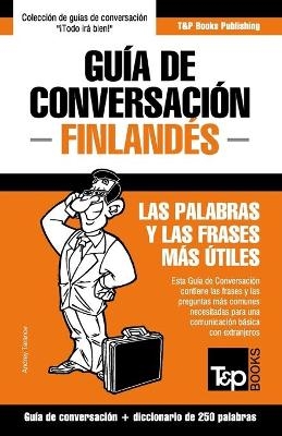 Guía de Conversación Español-Finlandés y mini diccionario de 250 palabras - Andrey Taranov