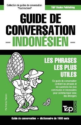 Guide de conversation Français-Indonésien et dictionnaire concis de 1500 mots - Andrey Taranov