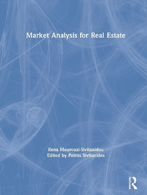 Market Analysis for Real Estate - Rena Mourouzi-Sivitanidou
