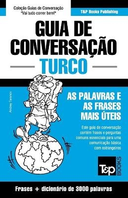 Guia de Conversação Português-Turco e vocabulário temático 3000 palavras - Andrey Taranov