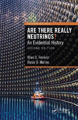 Are There Really Neutrinos? - Allan D. Franklin, Alysia D. Marino