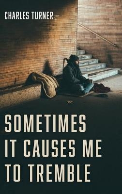 Sometimes It Causes Me to Tremble - Charles Turner