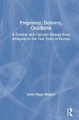 Pregnancy, Delivery, Childbirth - Nadia Filippini