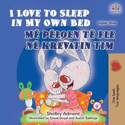 I Love to Sleep in My Own Bed (English Albanian Bilingual Book for Kids) - Shelley Admont, KidKiddos Books