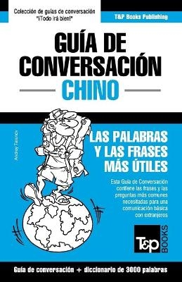 Gu�a de Conversaci�n Espa�ol-Chino y vocabulario tem�tico de 3000 palabras - Andrey Taranov