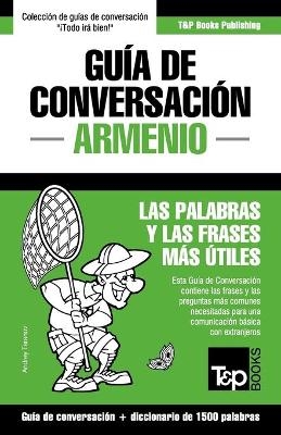 Gu�a de Conversaci�n Espa�ol-Armenio y diccionario conciso de 1500 palabras - Andrey Taranov