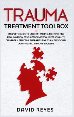 Trauma Treatment Toolbox - David Reyes