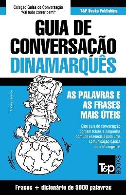 Guia de Conversação Português-Dinamarquês e vocabulário temático 3000 palavras - Andrey Taranov
