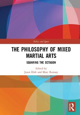 The Philosophy of Mixed Martial Arts - 