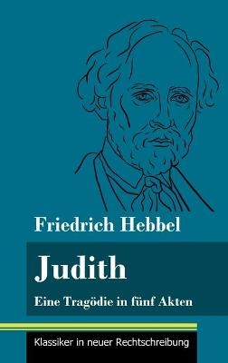 Judith - Friedrich Hebbel