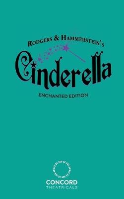 Rodgers & Hammerstein's Cinderella (Enchanted Edition) - Richard Rodgers, Oscar Hammerstein