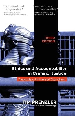 Ethics and Accountability in Criminal Justice - Tim Prenzler