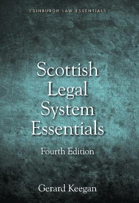 Scottish Legal System Essentials, 4th Edition - Gerard Keegan, Bryan Clark