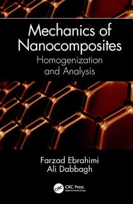 Mechanics of Nanocomposites - Farzad Ebrahimi, Ali Dabbagh