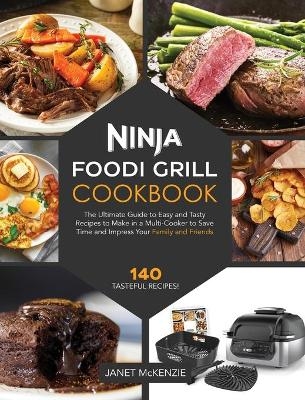 Ninja Foodi Grill Cookbook - Janet McKenzie