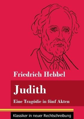 Judith - Friedrich Hebbel