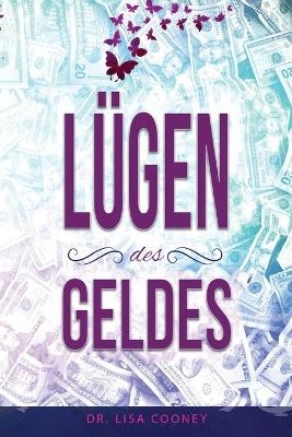 Lügen des Geldes (German) - Dr Lisa Cooney