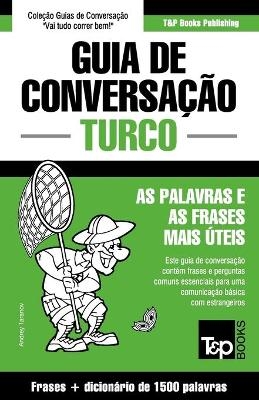 Guia de Conversação Português-Turco e dicionário conciso 1500 palavras - Andrey Taranov
