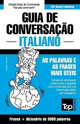 Guia de Conversação Português-Italiano e vocabulário temático 3000 palavras - Andrey Taranov