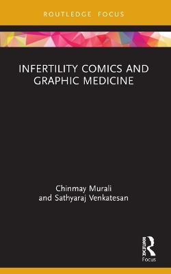 Infertility Comics and Graphic Medicine - Chinmay Murali, Sathyaraj Venkatesan