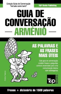 Guia de Conversação Português-Arménio e dicionário conciso 1500 palavras - Andrey Taranov