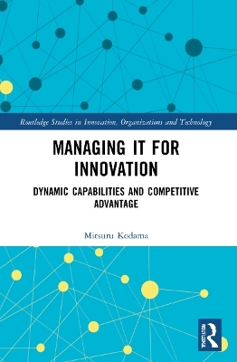 Managing IT for Innovation - Mitsuru Kodama