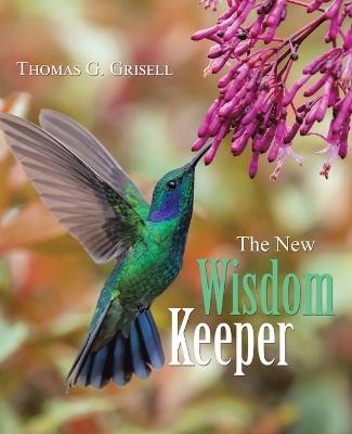 The New Wisdom Keeper - Thomas G Grisell