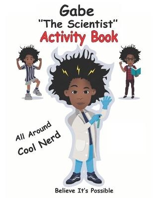 Gabe the Scientist Activity Book - Terri Gibson, Gabe Gibson