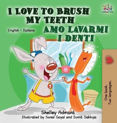 I Love to Brush My Teeth Amo lavarmi i denti - Shelley Admont, KidKiddos Books
