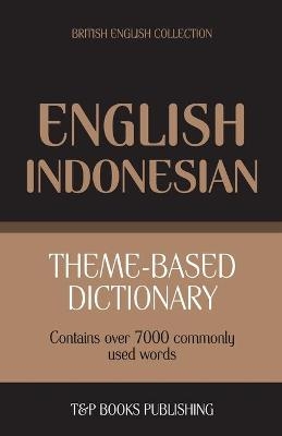 Theme-based dictionary British English-Indonesian - 7000 words - Andrey Taranov