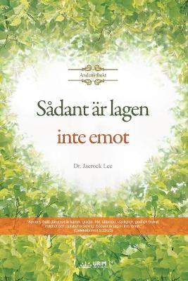 Sådant är lagen inte emot - Lee Jaerock