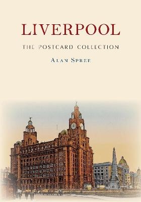 Liverpool The Postcard Collection - Alan Spree