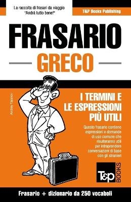 Frasario Italiano-Greco e mini dizionario da 250 vocaboli - Andrey Taranov