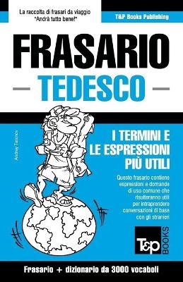 Frasario Italiano-Tedesco e vocabolario tematico da 3000 vocaboli - Andrey Taranov