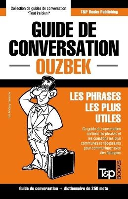Guide de conversation Français-Ouzbek et mini dictionnaire de 250 mots - Andrey Taranov
