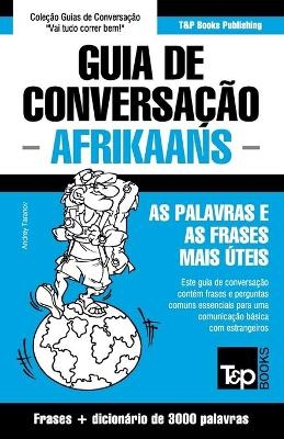 Guia de Conversação Português-Afrikaans e vocabulário temático 3000 palavras - Andrey Taranov