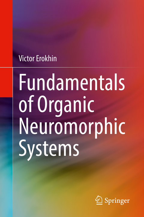 Fundamentals of Organic Neuromorphic Systems - Victor Erokhin