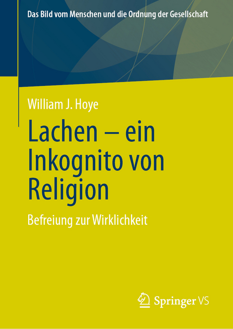 Lachen - ein Inkognito von Religion - William J. Hoye