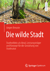 Die wilde Stadt - Jürgen Breuste