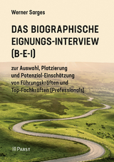 Das Biographische Eignungs-Interview (B-E-I) - Werner Sarges