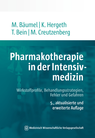 Pharmakotherapie in der Intensivmedizin - Monika Bäumel; Kurt Hergeth; Thomas Bein …