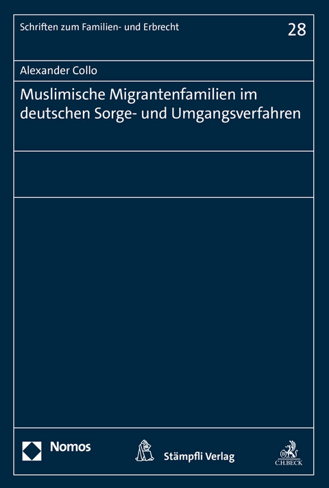 Muslimische Migrantenfamilien im deutschen Sorge- und Umgangsverfahren - Alexander Collo