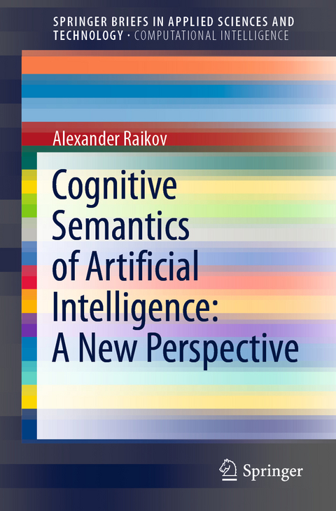 Cognitive Semantics of Artificial Intelligence: A New Perspective - Alexander Raikov