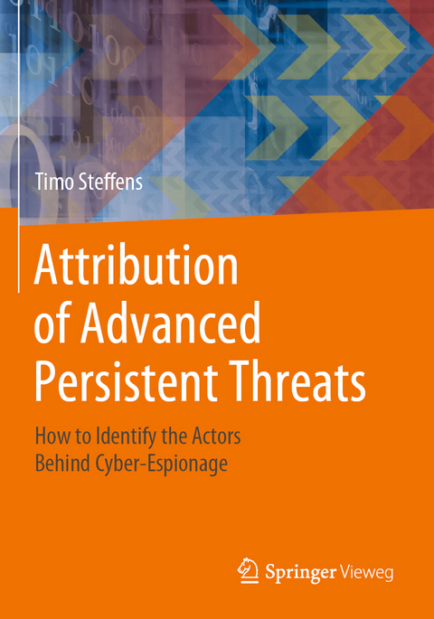 Attribution of Advanced Persistent Threats - Timo Steffens