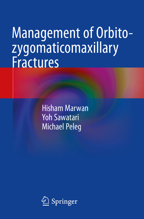 Management of Orbito-zygomaticomaxillary Fractures - Hisham Marwan, Yoh Sawatari, Michael Peleg