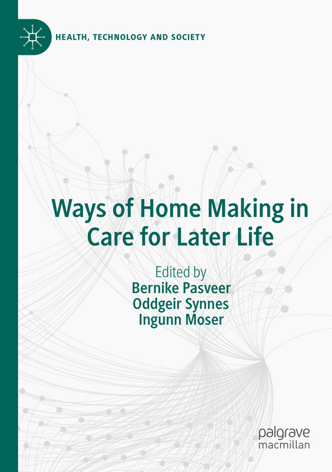Ways of Home Making in Care for Later Life - 